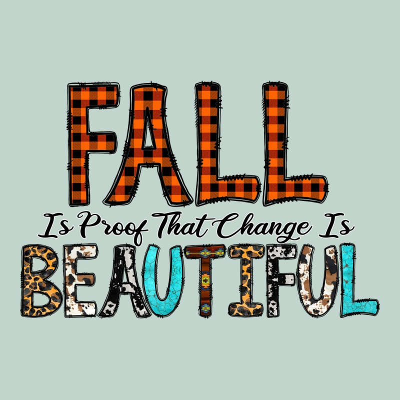 Fall Is Proof That Change Is Beautiful Zipper Hoodie by CowhideDigitalArt | Teevron