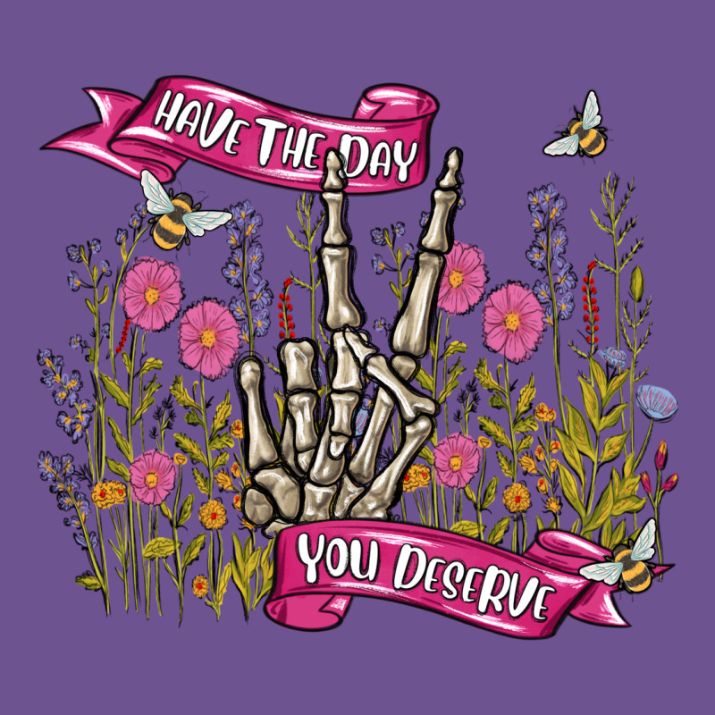 Have The Day You Deserve Vintage Tee by MaliasSmallBusiness | Teevron