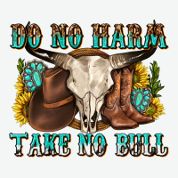 Do No Harm Take No Bull Western Urban Heavy Tee | Teevron