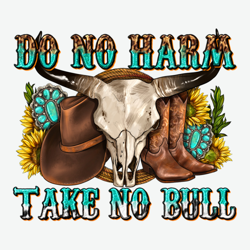 Do No Harm Take No Bull Western Urban Heavy Tee by texasbilliewilder | Teevron