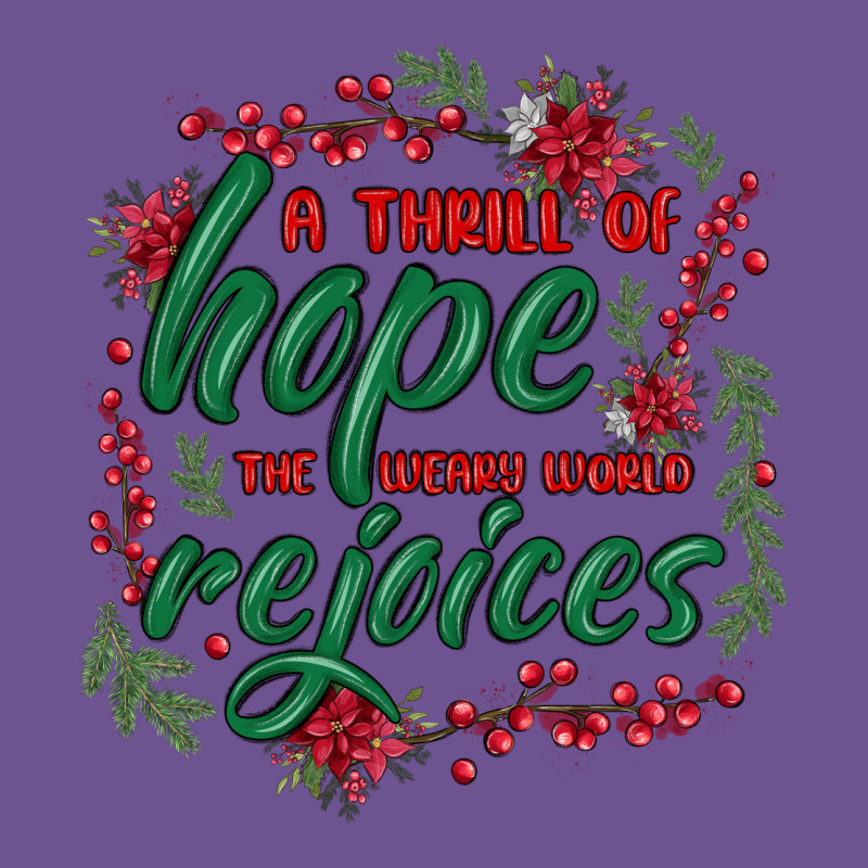 A Thrill Of Hope The Weary World Rejoices Vintage Tee by MaliasSmallBusiness | Teevron