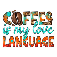 coffee is my love language | Teevron