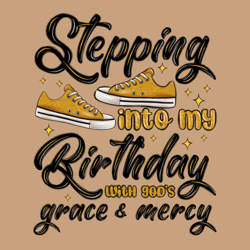 Stepping Into My Birthday With God S Grace And Mer Vintage Tee by MaliasSmallBusiness | Teevron