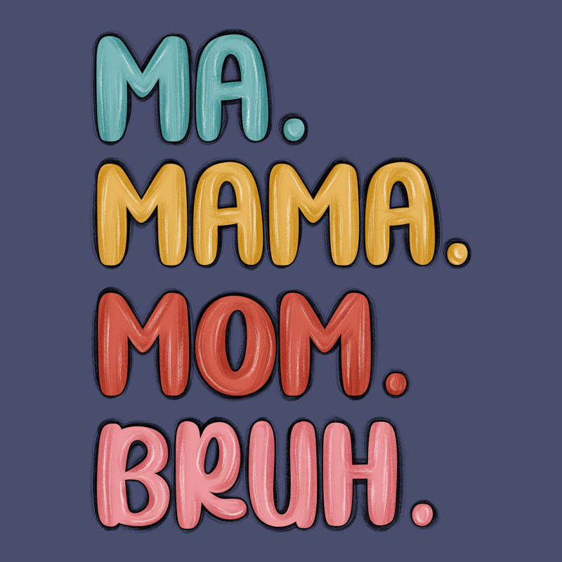 Ma Mama Mom Bruh Vintage Tee by MaliasSmallBusiness | Teevron