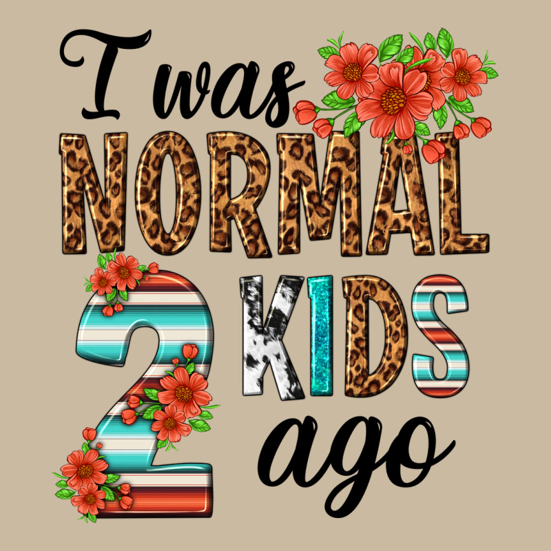 I Was Normal Two Kids Ago Long Sleeve Tee by texasbilliewilder | Teevron