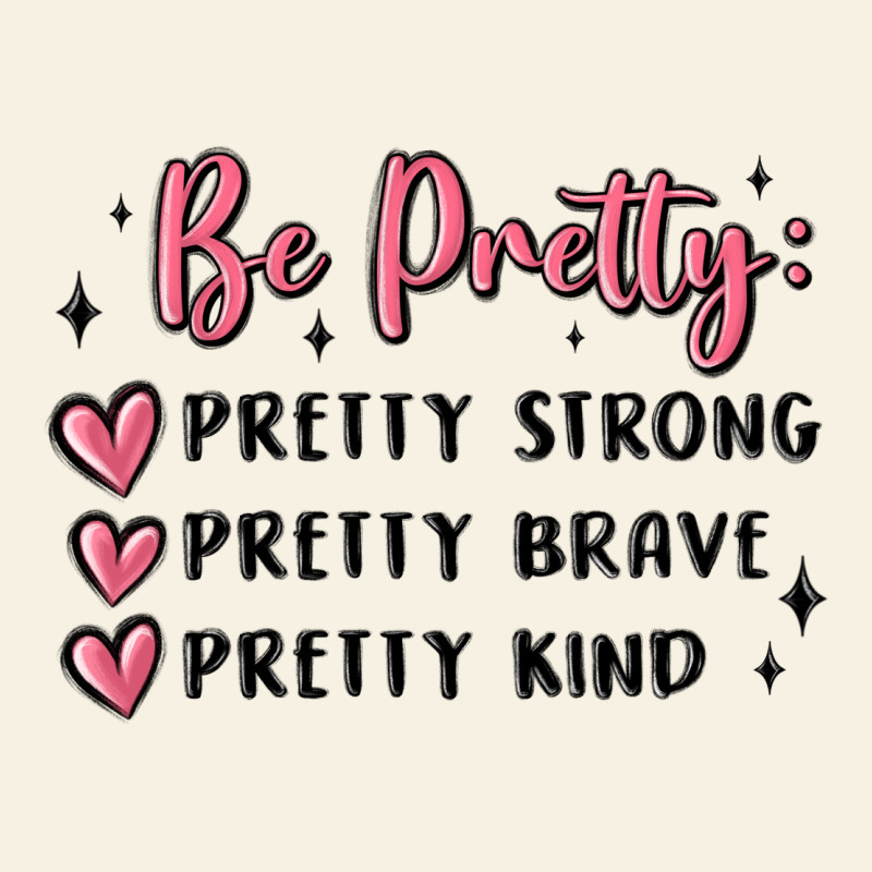 Be Pretty Strong Brave Kind Vintage Tee by MaliasSmallBusiness | Teevron