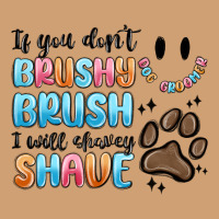 If You Dont Brushy Brush I Will Shavey Shave Vintage Tee | Teevron