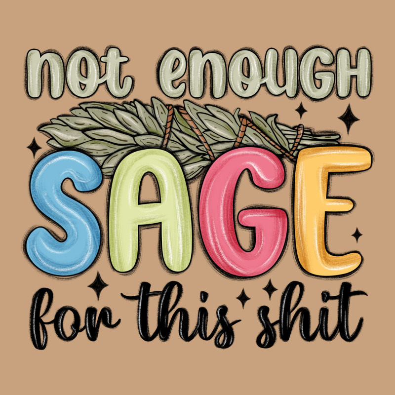 Not Enough Sage For This Shit Vintage Tee by MaliasSmallBusiness | Teevron