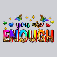 You Are Enough Classic Tee | Teevron