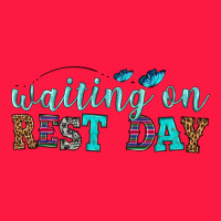 Waiting On Rest Day Zipper Hoodie | Teevron