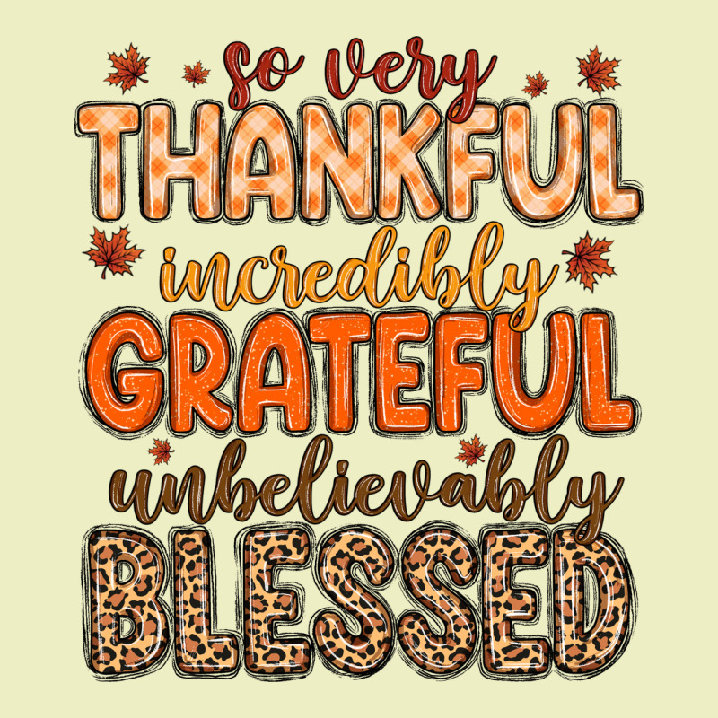 So Very Thankful Incredibly Grateful Unbelievably Urban Hoodie by MaliasSmallBusiness | Teevron