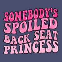 Somebodys Spoiled Back Seat Princess Vintage Tee | Teevron