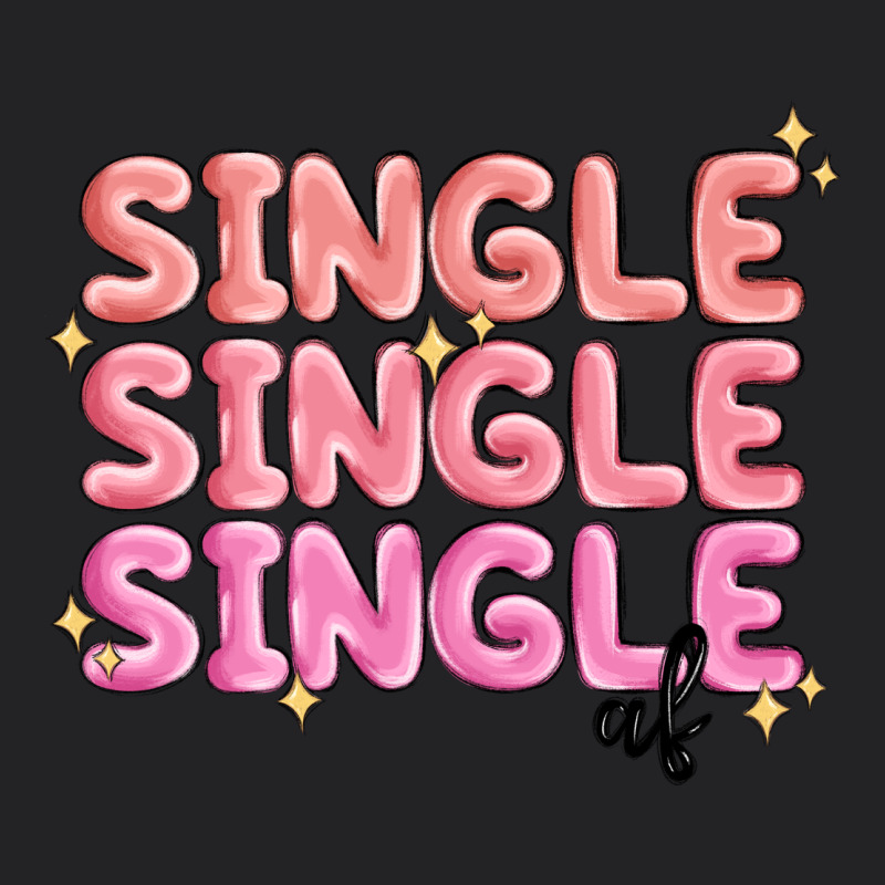 Single Single Single Af Vintage Tee by MaliasSmallBusiness | Teevron