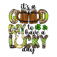It's a Good Day To Have a Lucky Day | Teevron