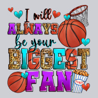 I Will Always Be Your Biggest Fan Basketball Classic Tee | Teevron