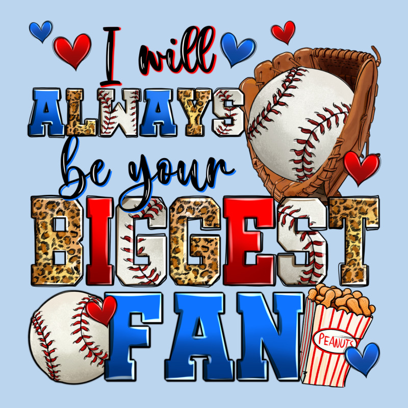 I Will Always Be Your Biggest Fan Baseball Classic Tee by Zillion Design Studio | Teevron