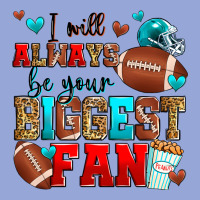 I Will Always Be Your Biggest Fan American Footbal Classic Tee | Teevron