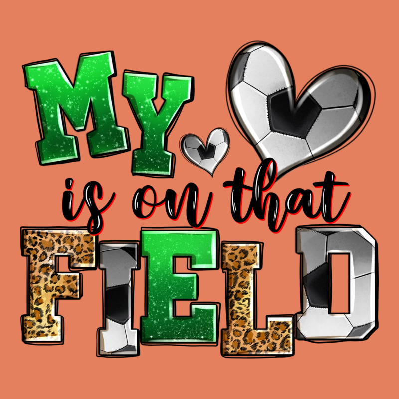 My Heart Is On That Field Soccer Classic Tee by Zillion Design Studio | Teevron