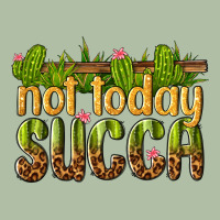 Not Today Succa Urban Heavy Tee | Teevron