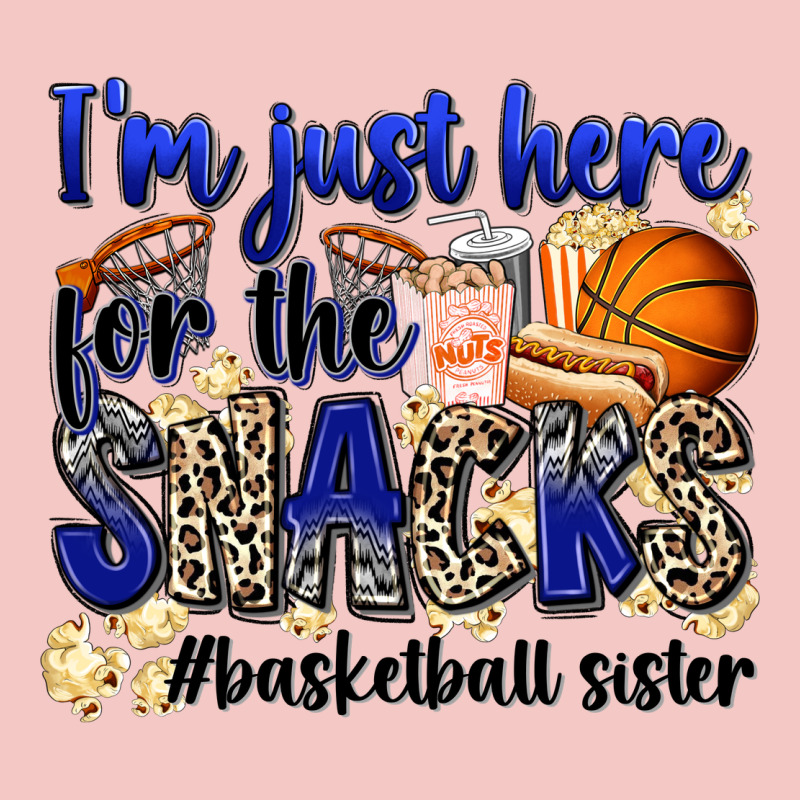 I'm Just Here For The Snacks #basketball Sister Urban Heavy Tee by Zillion Design Studio | Teevron