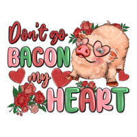 don't go bacon my heart | Teevron
