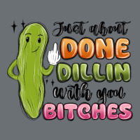 Just About Done Dillin With You Bitches Premium Hoodie | Teevron