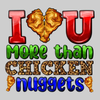 I Love You More Than Chicken Nuggets Premium Sweatshirt | Teevron