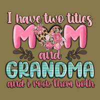 I Have Two Titles Mom And Grandma And I Rock Them Premium Hoodie | Teevron