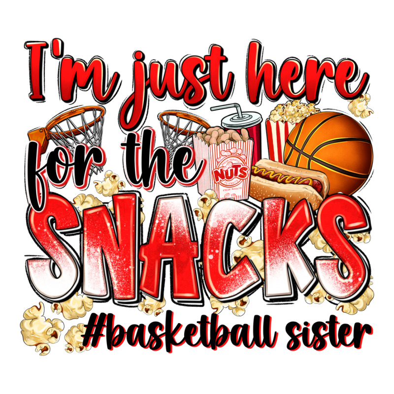 Im Just Here For The Snacks Basketball Sister Urban Heavy Tee by Zillion Design Studio | Teevron