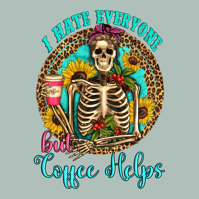 I Hate Everyone But Coffee Helps Western Skeleton Coffee Sunflowers Heavyweight Hoodie by Artiststas | Teevron