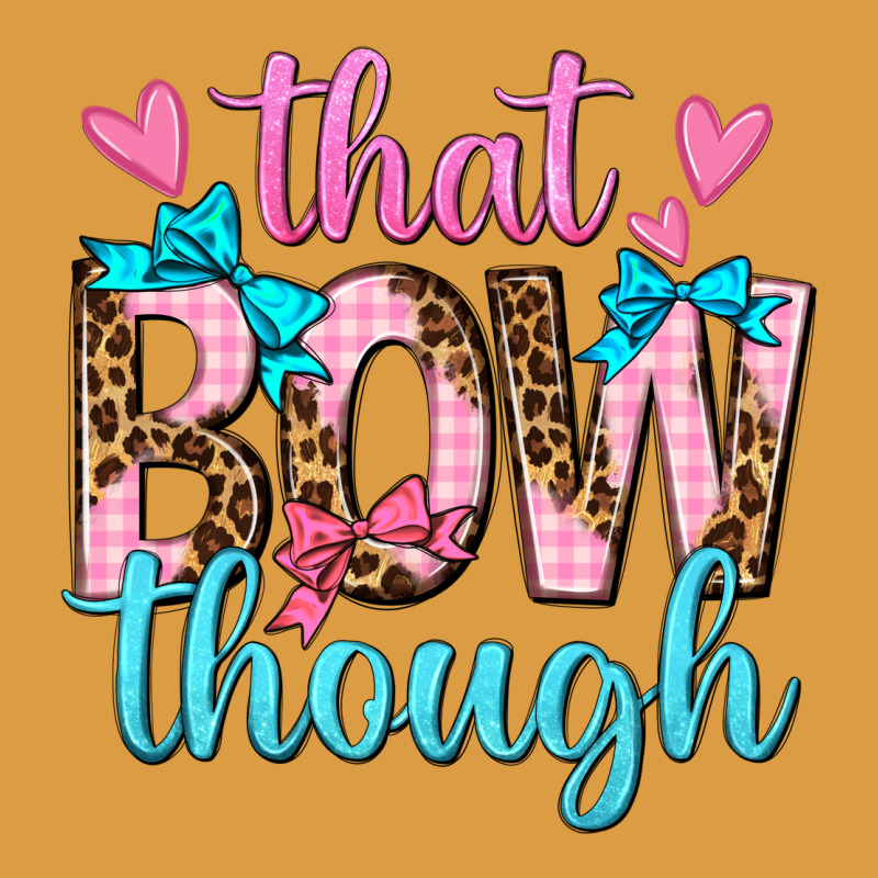 That Bow Though Urban Heavy Tee by texasbilliewilder | Teevron