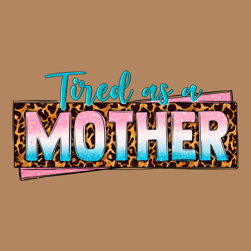 Tired As A Mother Long Sleeve Tee by texasbilliewilder | Teevron