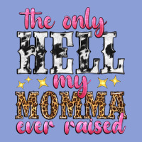 The Only Hell My Momma Ever Raised Long Sleeve Tee | Teevron