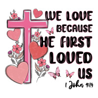 we love because he first loved us | Teevron