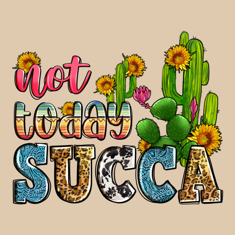 Not Today Succa Classic Tee by Zillion Design Studio | Teevron