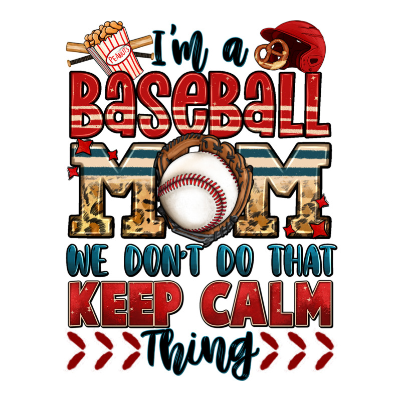 I'm A Baseball Mom We Don't Do That Keep Calm Thin Heavyweight Hoodie by Jasminsmagicworld | Teevron
