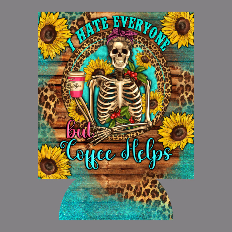 I Hate Everyone But Coffee Helps Western Skeleton Coffee Sunflowers 12 Heavyweight Hoodie by Artiststas | Teevron