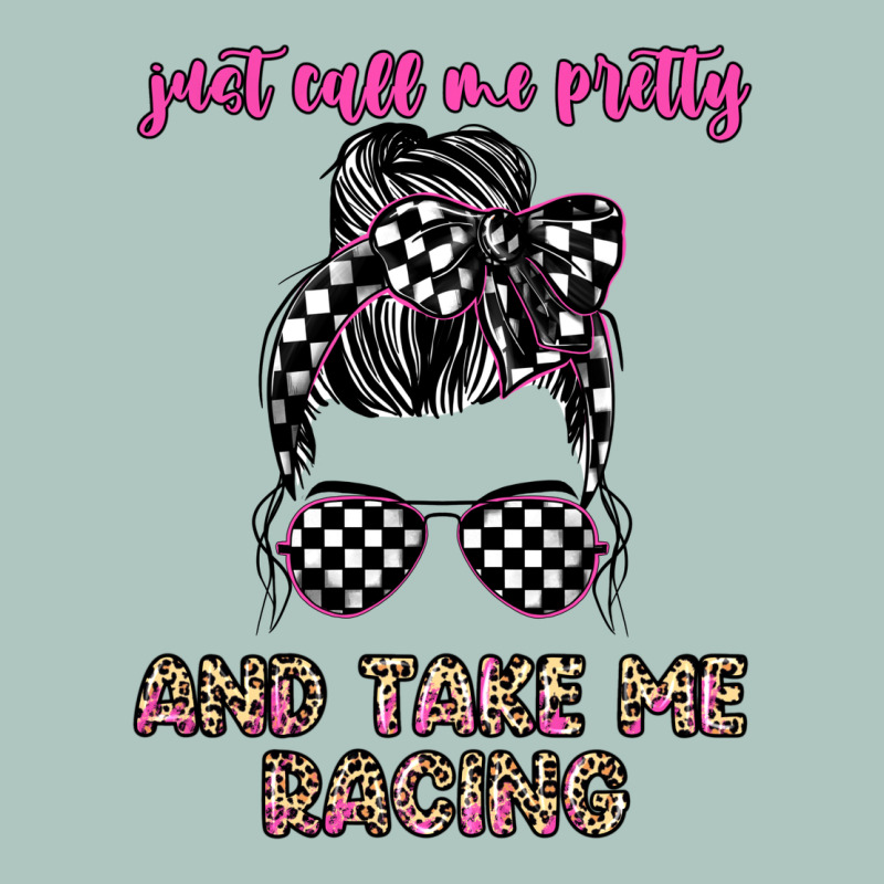 Just Call Me Pretty And Take Me Racing Premium Sweatshirt by JahusDesignShop | Teevron
