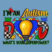 Im An Autism Dad Whats Your Superpower Urban Heavy Tee | Teevron