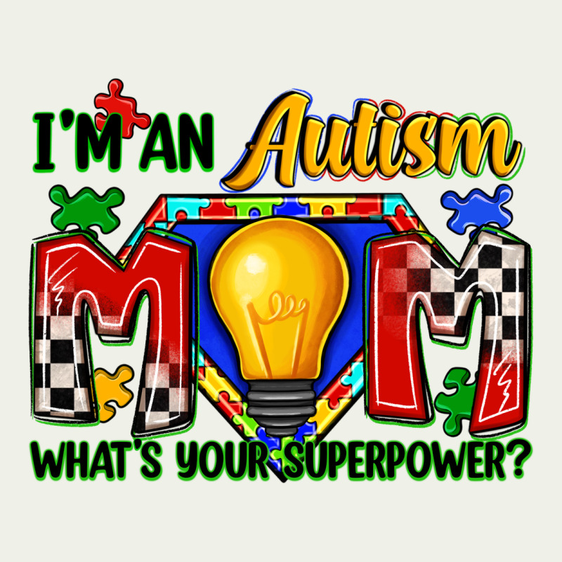 I'm An Autism Mom What's Your Superpower Urban Heavy Tee by Zillion Design Studio | Teevron