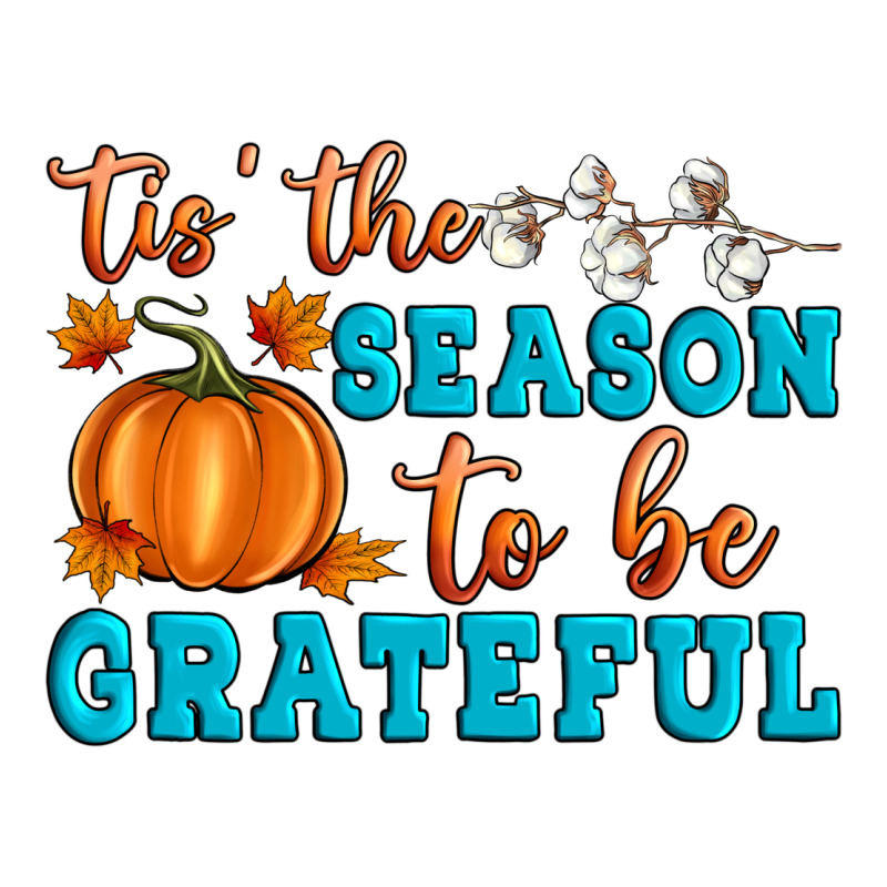 Tis' The Season To Be Grateful Premium Tee by Artiststas | Teevron