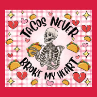 Tacos Never Broke My Heart Premium Hoodie | Teevron