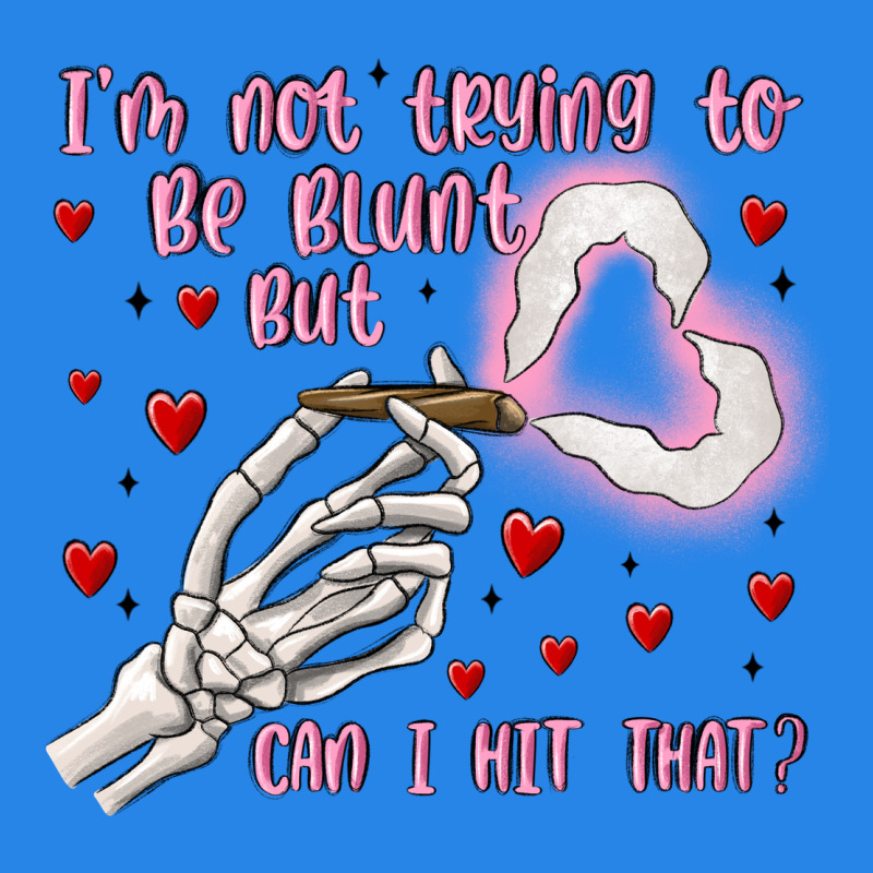 Not To Be Blunt But Can I Hit Premium Hoodie by MaliasSmallBusiness | Teevron