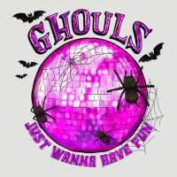 Ghouls Just Wanna Have Fun Classic Tee | Teevron