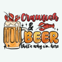 Crawfish And Beer That's Why I'm Here Premium Hoodie | Teevron