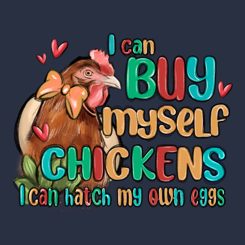 I Can Buy Myself Chickens I Can Hatch My Own Eggs Urban Hoodie by MaliasSmallBusiness | Teevron