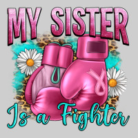 Breast Cancer My Sister Is A Fighter Premium Tee | Teevron