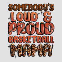 Somebodys Loud And Proud Basketball Mama Premium Hoodie | Teevron
