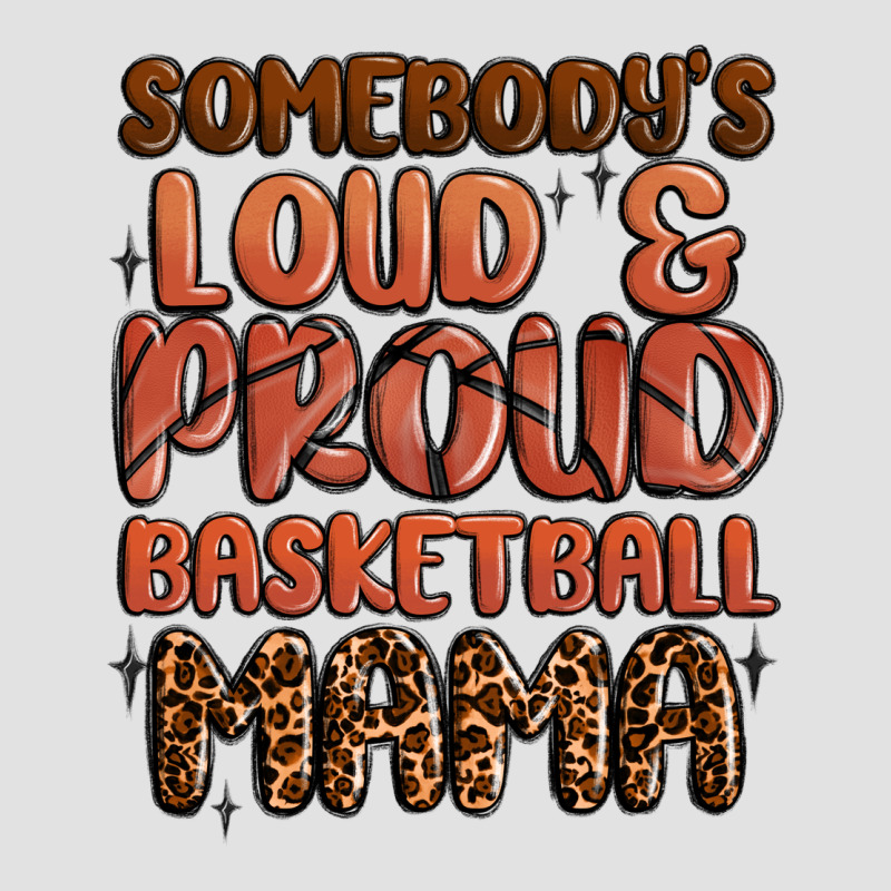 Somebodys Loud And Proud Basketball Mama Premium Hoodie by MaliasSmallBusiness | Teevron