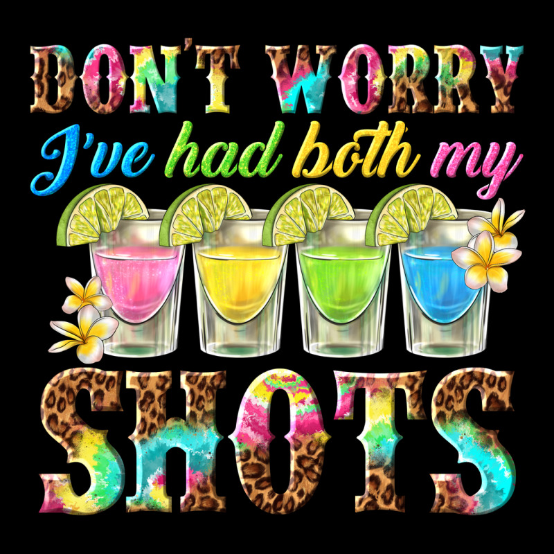 Dont Worry Ive Had Both My Shots Long Sleeve Tee by texasbilliewilder | Teevron